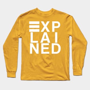 EXPLAINED Long Sleeve T-Shirt